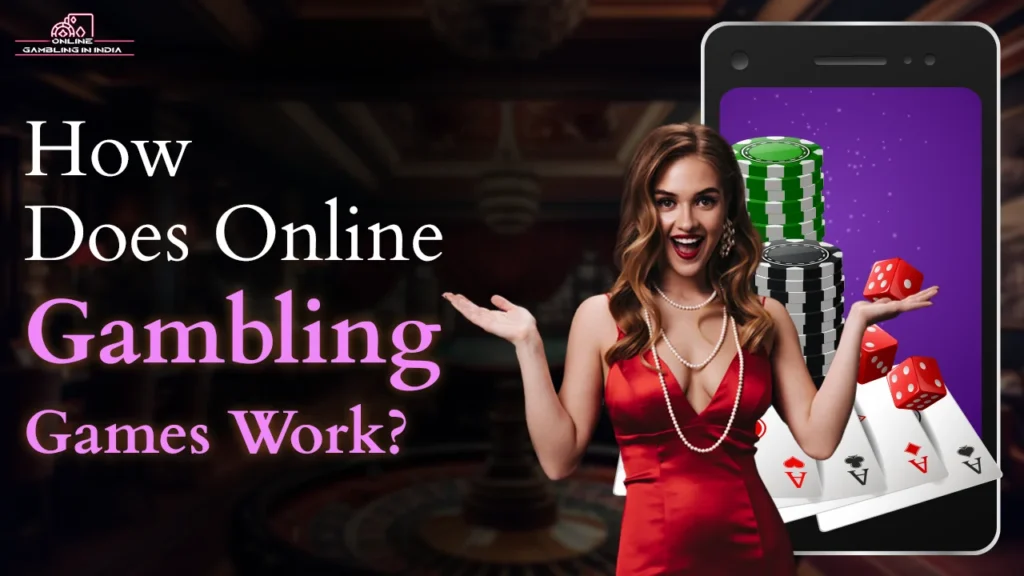 How Does Online Gambling Games Work